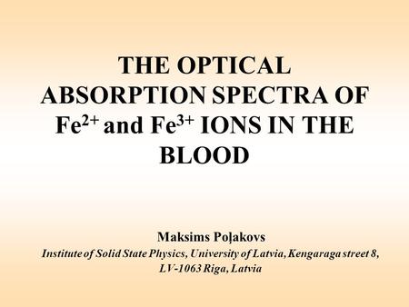THE OPTICAL ABSORPTION SPECTRA OF Fe­2+ and Fe­3+ IONS IN THE BLOOD
