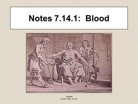 Notes 7.14.1: Blood Magette Eudora High School.