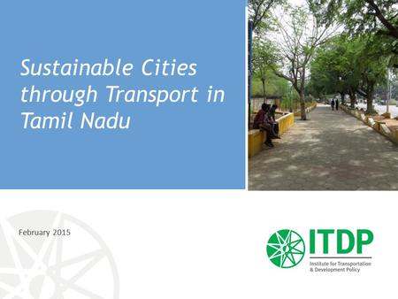 February 2015 Sustainable Cities through Transport in Tamil Nadu.