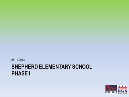 SHEPHERD ELEMENTARY SCHOOL PHASE I 06.11.2013. SHEPHERD ELEMENTARY SCHOOL PHASE I SITE PLAN.