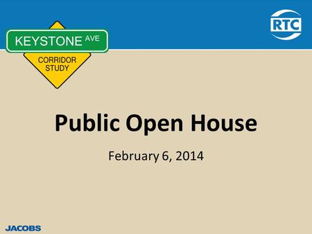 Public Open House February 6, 2014. Study Overview - Study Area South North.