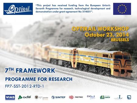 OPTIRAIL WORKSHOP · OCTOBER 23, 2014 · BRUSSELS Overview of WP3: “Tool conceptual design” Task 3.1: Analysis of ICT systems regarding railways domain.