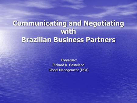 Communicating and Negotiating with Brazilian Business Partners