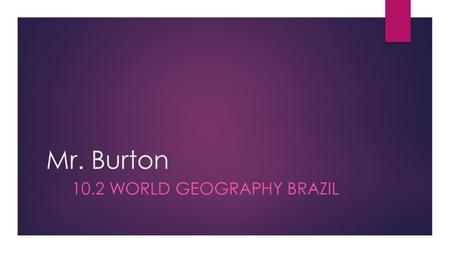 10.2 World Geography Brazil