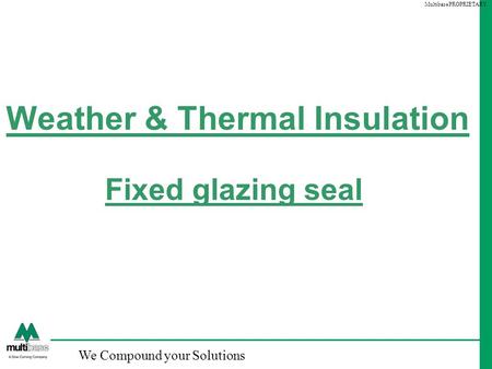 Weather & Thermal Insulation