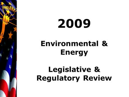 2009 Environmental & Energy Legislative & Regulatory Review.