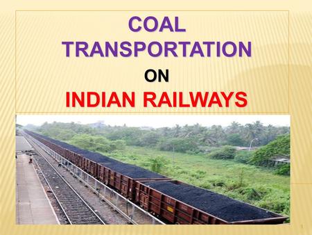COAL TRANSPORTATION INDIAN RAILWAYS
