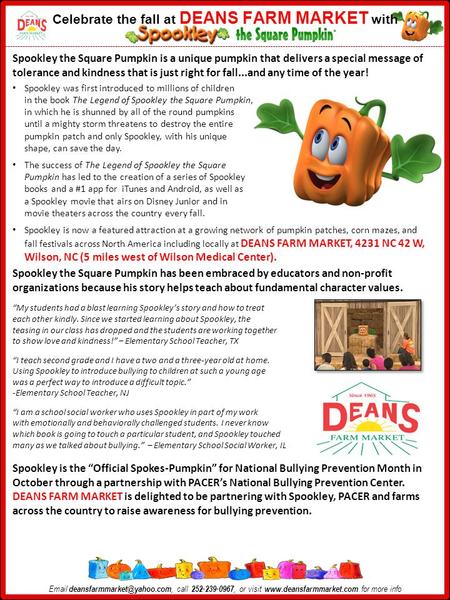 call 252-239-0967, or visit  for more info Celebrate the fall at DEANS FARM MARKET with Spookley.