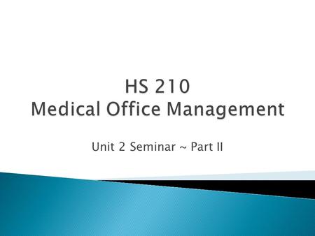 HS 210 Medical Office Management
