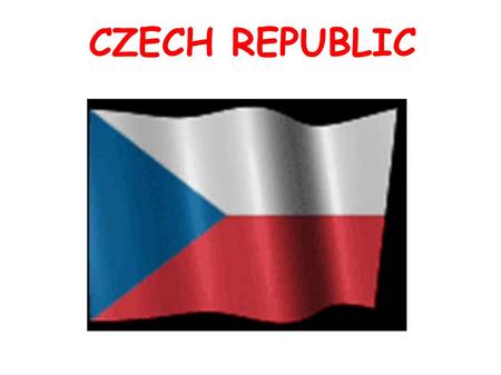 CZECH REPUBLIC. Capital: Prague 10.000.000 People Oficial language: Czech Political system: Republic Money: Czech crown Member of the EU since 2004 Location: