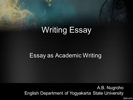 Essay as Academic Writing