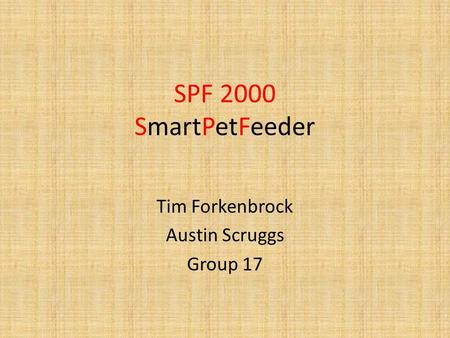 SPF 2000 SmartPetFeeder Tim Forkenbrock Austin Scruggs Group 17.