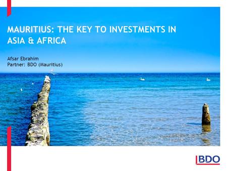 MAURITIUS: THE KEY TO INVESTMENTS IN ASIA & AFRICA