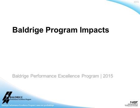 Baldrige Performance Excellence Program | 2015