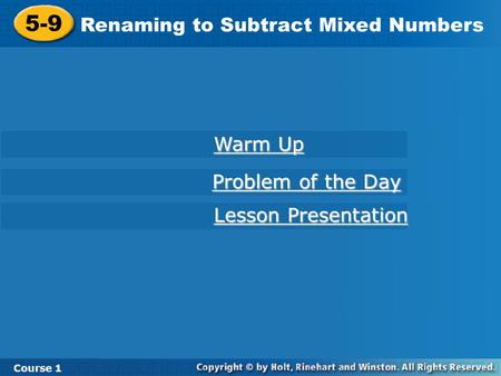 5-9 Renaming to Subtract Mixed Numbers Warm Up Problem of the Day