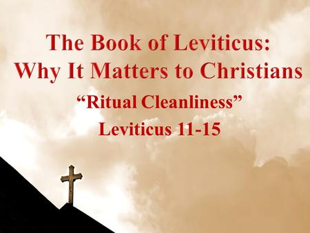 The Book of Leviticus: Why It Matters to Christians