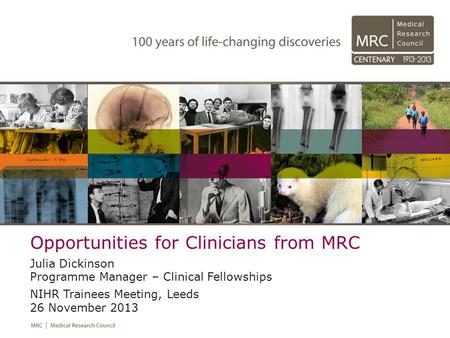 Opportunities for Clinicians from MRC