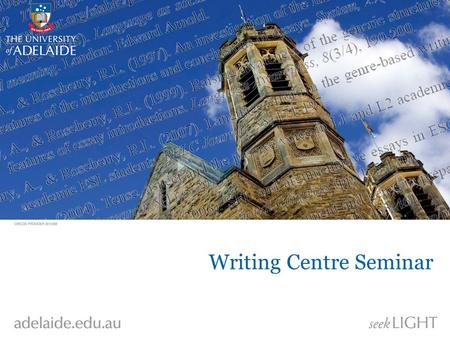 Writing Centre Seminar. Dr Jillian Schedneck Writing Centre Studying in English.