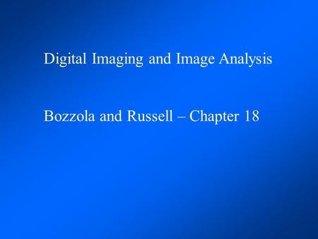 Digital Imaging and Image Analysis