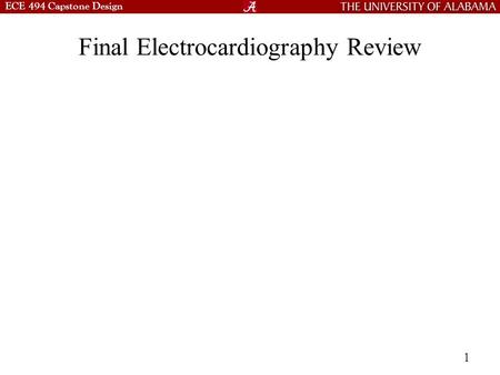 ECE 494 Capstone Design Final Electrocardiography Review 1.