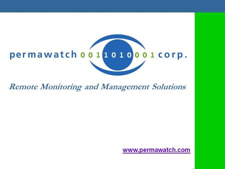 Remote Monitoring and Management Solutions ® www.permawatch.com.