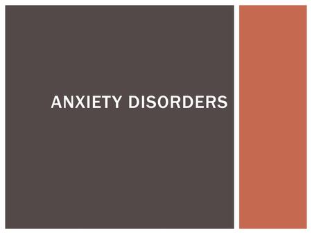ANXIETY DISORDERS.  Anxiety is a state of emotional arousal. WHAT IS ANXIETY?