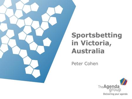 Sportsbetting in Victoria, Australia Peter Cohen.