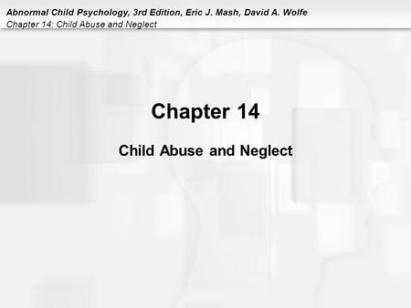 Chapter 14 Child Abuse and Neglect