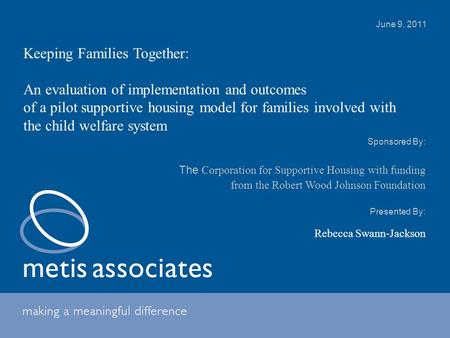 Keeping Families Together: An evaluation of implementation and outcomes of a pilot supportive housing model for families involved with the child welfare.