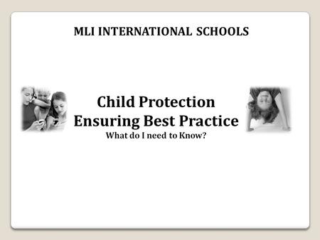 MLI INTERNATIONAL SCHOOLS Ensuring Best Practice
