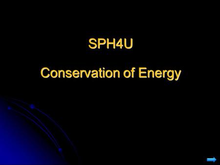 SPH4U Conservation of Energy