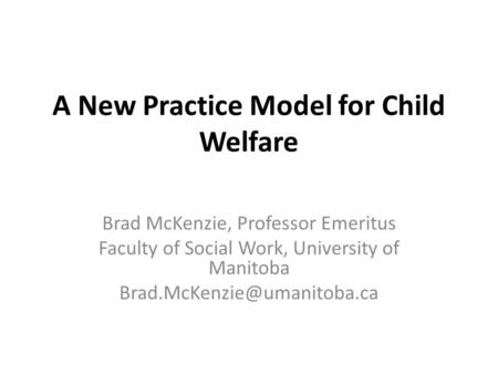 A New Practice Model for Child Welfare