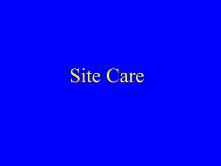 Site Care. Site Care Education Goals Review normal reactions after vaccination Provide site care instructions (oral and written) Provide contact information.