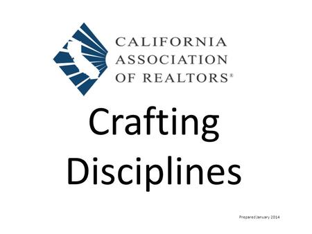Crafting Disciplines Prepared January 2014. Code enforcement achieves a number of goals.