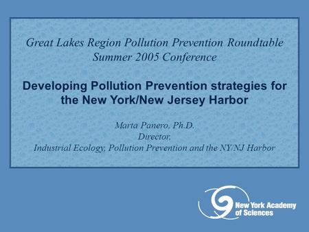 Great Lakes Region Pollution Prevention Roundtable Summer 2005 Conference Developing Pollution Prevention strategies for the New York/New Jersey Harbor.