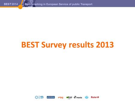 BEST 2014 BEST 2011 BEST 2014 BEST Survey results 2013.