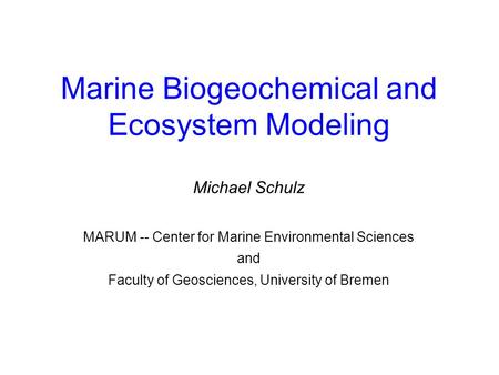 Marine Biogeochemical and Ecosystem Modeling