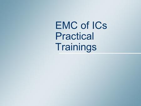 EMC of ICs Practical Trainings. 2 May 15 Objectives Get familiar with IC-EMC/Winspice Illustrate parasitic emission mechanisms Understand parasitic emission.