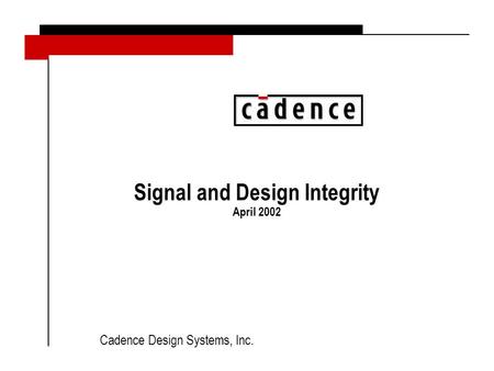 Signal and Design Integrity April 2002