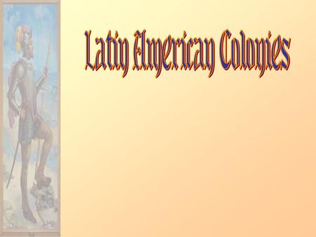 European Explorations Glory, God, & Gold Cycle of Conquest & Colonization Explorers Conquistadores Missionaries Permanent Settlers Official European.