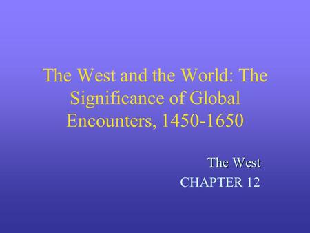 The West and the World: The Significance of Global Encounters,