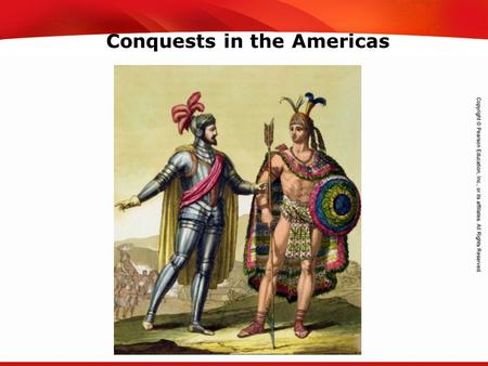 TEKS 8C: Calculate percent composition and empirical and molecular formulas. Conquests in the Americas.