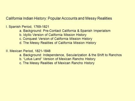 California Indian History: Popular Accounts and Messy Realities