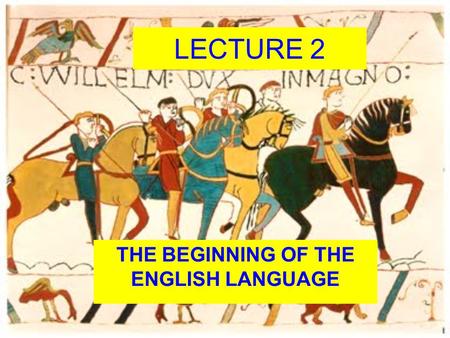 LECTURE 2 THE BEGINNING OF THE ENGLISH LANGUAGE. PLAN 1. People Who were the ancient inhabitants of Britain? The Roman conquest of Britain Germanic invaders.