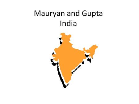 Mauryan and Gupta India