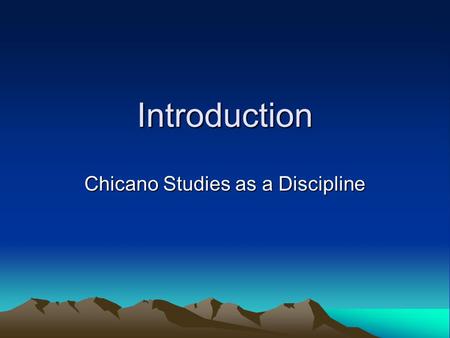 Chicano Studies as a Discipline