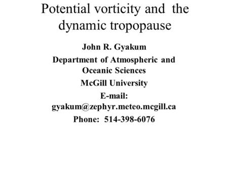 Potential vorticity and the dynamic tropopause