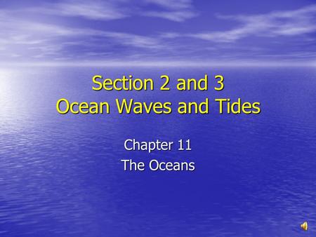 Section 2 and 3 Ocean Waves and Tides