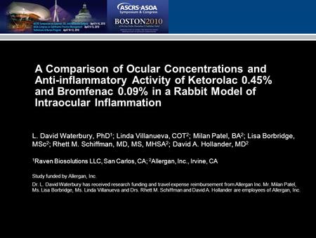 1 A Comparison of Ocular Concentrations and Anti-inflammatory Activity of Ketorolac 0.45% and Bromfenac 0.09% in a Rabbit Model of Intraocular Inflammation.