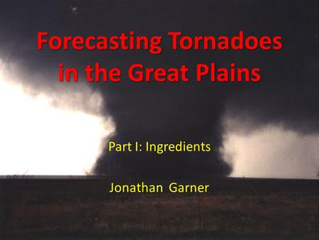 Forecasting Tornadoes in the Great Plains